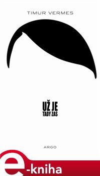 Už je tady zas - Timur Vermes