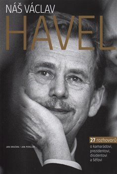 Náš Václav Havel - Jan Pergler, Jan Dražan