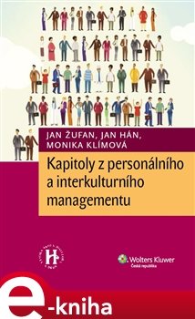 Kapitoly z personálního a interkulturního managementu - Jan Žufan, Jan Hán, Monika Klímová