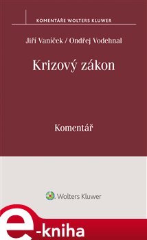 Krizový zákon. Komentář - Ondřej Vodehnal, Jiří Vaníček