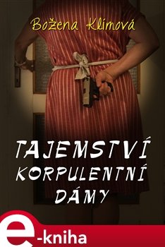 Tajemství korpulentní dámy - Božena Klímová