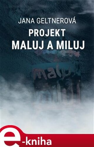 Projekt maluj a miluj - Jana Geltnerová