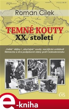 Temné kouty XX. století - Roman Cílek