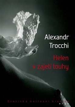 Helen v zajetí touhy - Alexander Trocchi