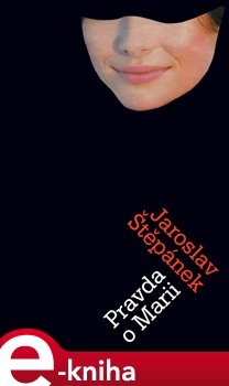 Pravda o Marii - Jaroslav Štěpánek