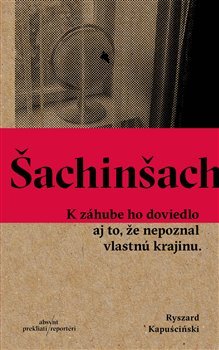 Šachinšach - Ryszard Kapuściński