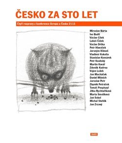 Česko za sto let - Miroslav Bárta, Václav Cílek, Stanislav Komárek, Zbyněk Petráček