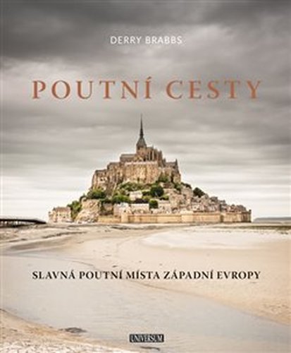 Poutní cesty - Slavná poutní místa západní Evropy