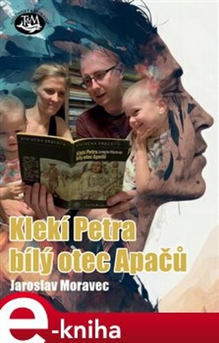 Klekí Petra bílý otec Apačů