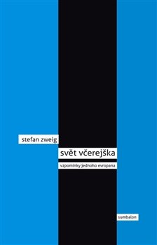 Svět včerejška - Stefan Zweig