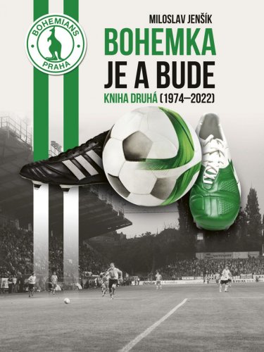 Bohemka je a bude - kniha druhá 1974-2022