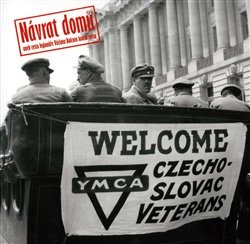 Návrat domů aneb cesta legionáře Václava Balcara kolem světa - Vladimír Balcar, Olga Smičková, Zdeněk Jirásek, Jiří Siostrzonek