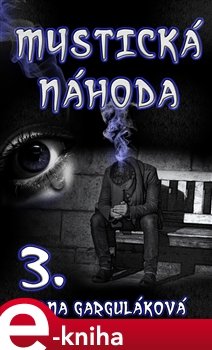 Mystická náhoda - Dana Garguláková