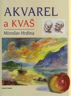 Akvarel a kvaš - Miroslav Hrdina