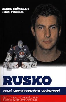 Rusko, země neomezených možností - Bernd Brückler, Risto Pakarinen