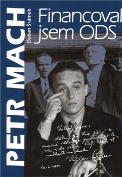 Financoval jsem ODS - Dušan Šrámek, Petr Mach