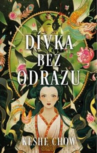 Dívka bez odrazu - Keshe Chow