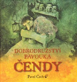 Dobrodružství pavouka Čendy - Pavel Čech