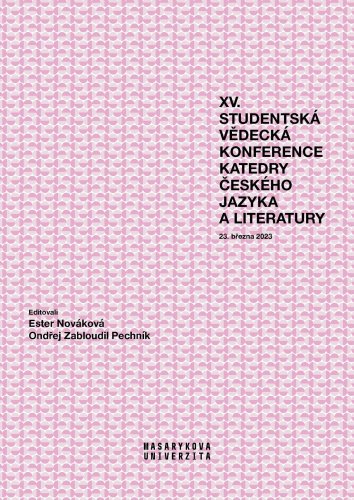 XV. studentská vědecká konference Katedry českého jazyka a literatury