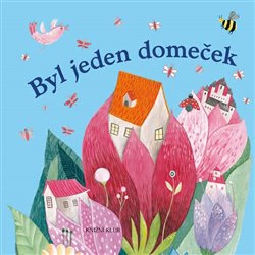 Byl jeden domeček