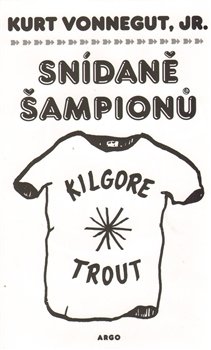 Snídaně šampionů - Kurt Vonnegut jr.