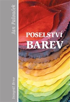 Poselství barev - Jan Palouček