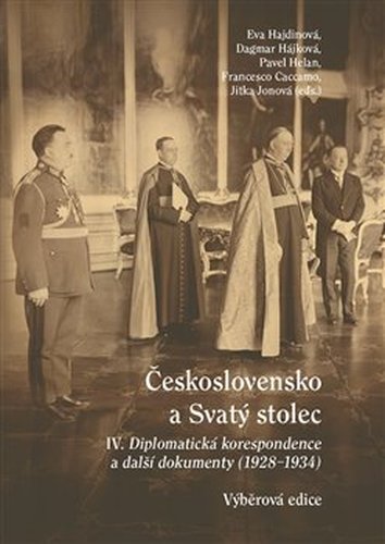 Československo a Svatý stolec IV. - Eva Hajdinová, Francesco Caccamo, Pavel Helan, Dagmar Hájková