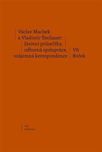 Václav Machek a Vladimír Šmilauer: životní průsečíky, odborná spolupráce, vzájemná korespondence