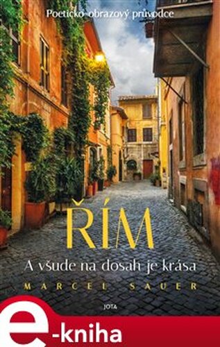 Řím - A všude na dosah je krása