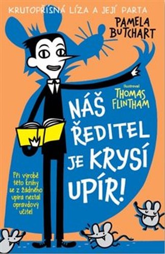 Náš ředitel je krysí upír! - Pamela Butchart