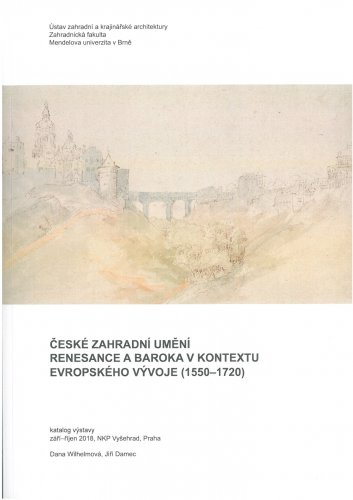 České zahradní umění renesance a baroka v kontextu evropského vývoje (1550-1720)
