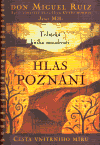 Hlas poznání - Miguel Ruiz Don