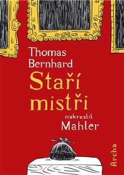 Staří mistři - Thomas Bernhard