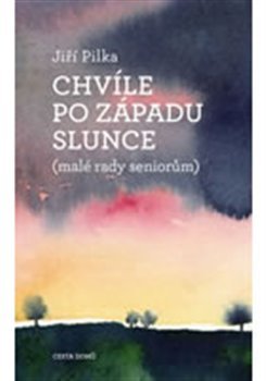 Chvíle po západu slunce - Jiří Pilka