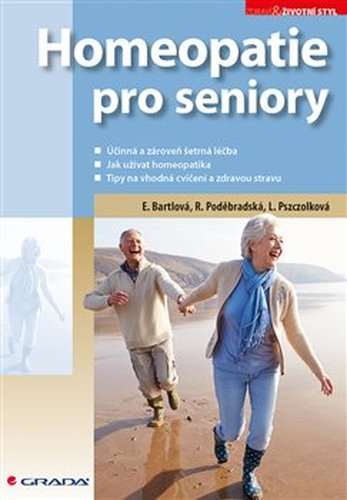 Homeopatie pro seniory - Eliška Bartlová, Radana Poděbradská, Ludmila Pszczólková