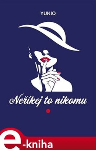 Neříkej to nikomu - Yukio