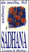 Sádhana : Cesta k Bohu - Anthony de Mello