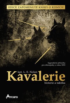 Kavalerie – historie a taktika - L. E. Nolan