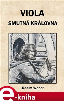 Viola - smutná královna - Radim Weber