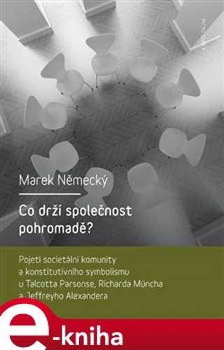 Co drží společnost pohromadě? - Marek Německý