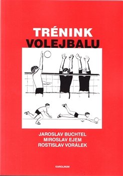 Trénink volejbalu - Jaroslav Buchtel, Rostislav Vorálek, Miroslav Ejem