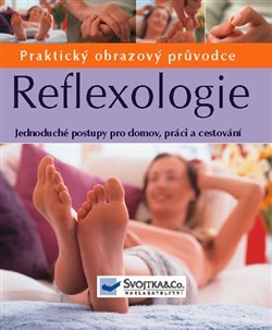 Reflexologie - Praktický obrazový průvodce - Ann Gillanders