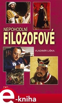 Nepohodlní filozofové - Vladimír Liška