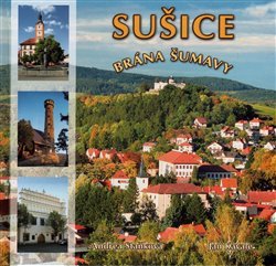 Sušice brána Šumavy - Jan Kavale, Andrea Staňková