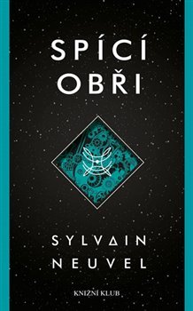 Spící obři - Sylvain Neuvel