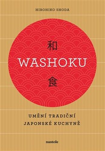 Washoku - Umění tradiční japonské kuchyně