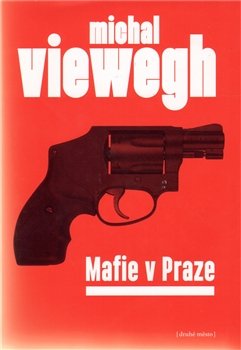 Mafie v Praze - Michal Viewegh