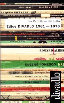 Edice DIVADLO 1961 - 1970 - Jan Dvořák, Jiří Hůla