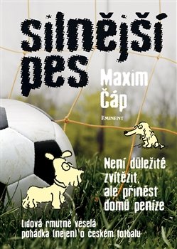 Silnější pes - Maxim Čáp