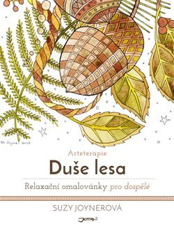 Arteterapie: Duše lesa - Suzy Joynerová